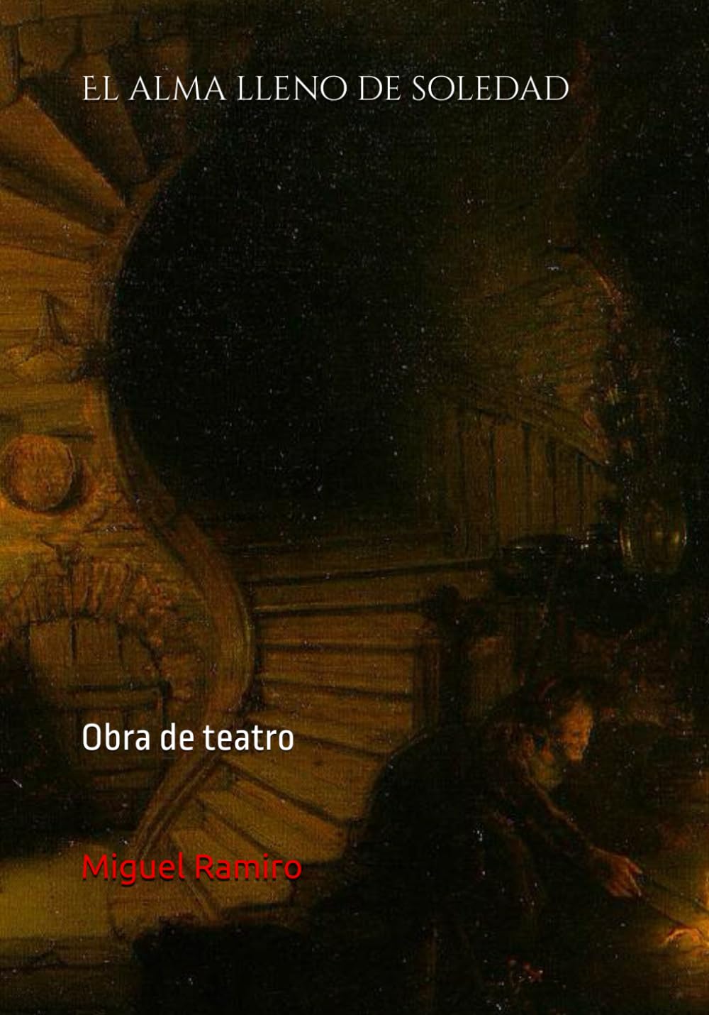 El alma lleno de soledad: Obra de teatro