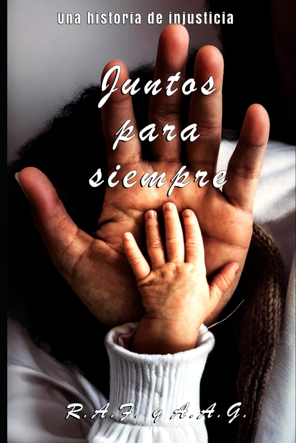 JUNTOS PARA SIEMPRE: UNA HISTORIA DE INJUSTICIA