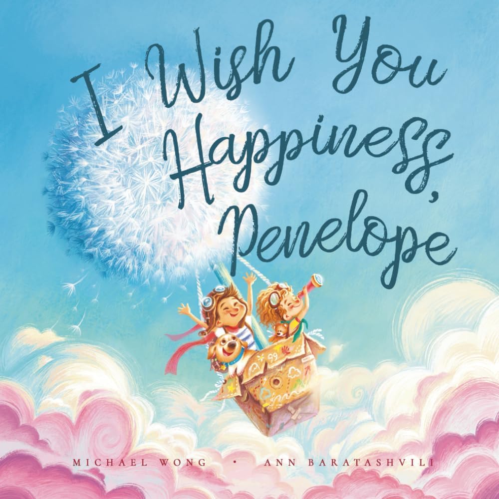I Wish You Happiness Penelope (The Unconditional Love for Penelope Series)