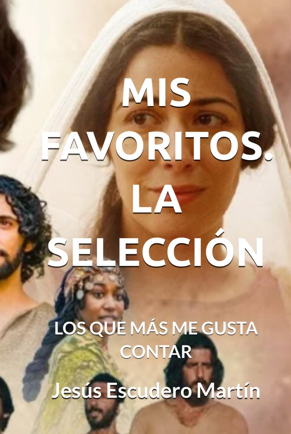 MIS FAVORITOS. LA SELECCIÓN: LOS QUE MÁS ME GUSTA CONTAR