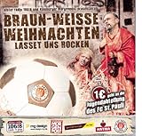 BRAUN-WEISSE-WEIHNACHTEN - Lasset uns rocken [CD].