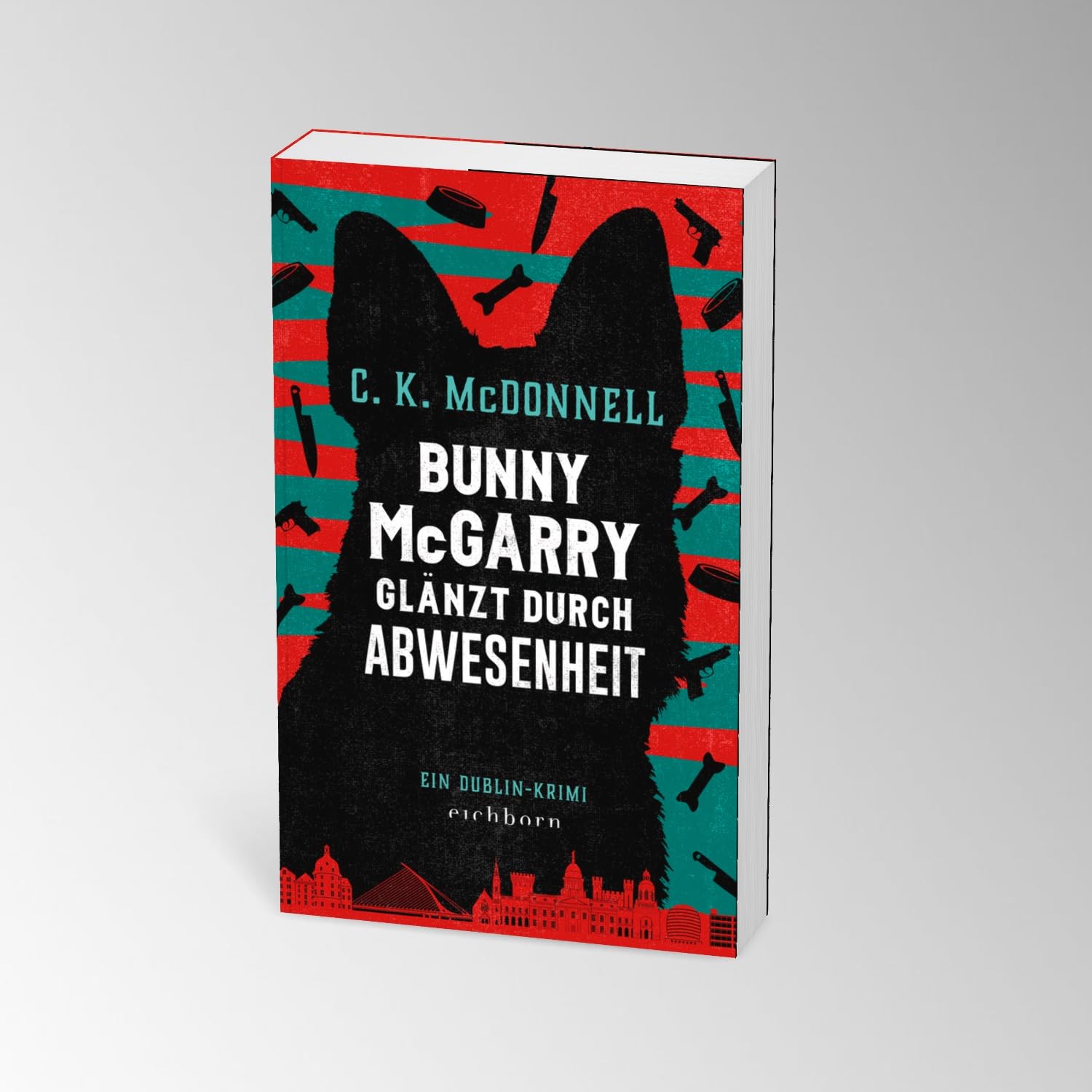 Bunny McGarry glänzt durch Abwesenheit: Ein Dublin-Krimi (Die Dublin-Trilogie, Band 2)