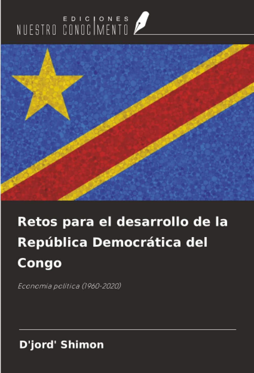 Retos para el desarrollo de la República Democrática del Congo: Economía política (1960-2020)