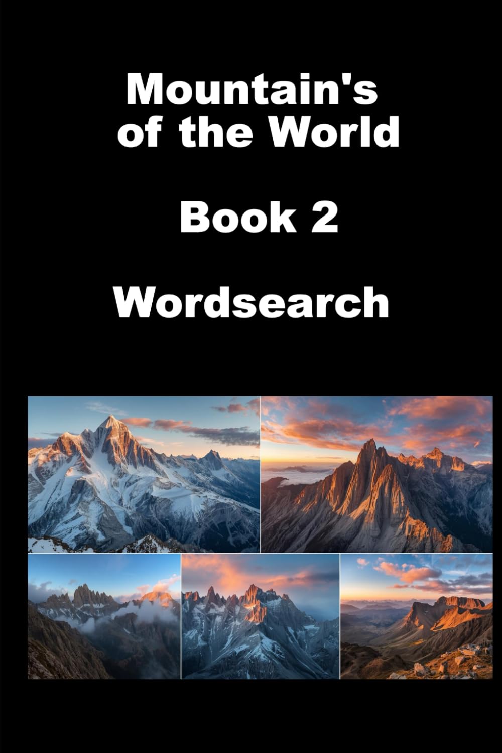 Mountains Wordsearch - Book 2: Another 500 Mountains