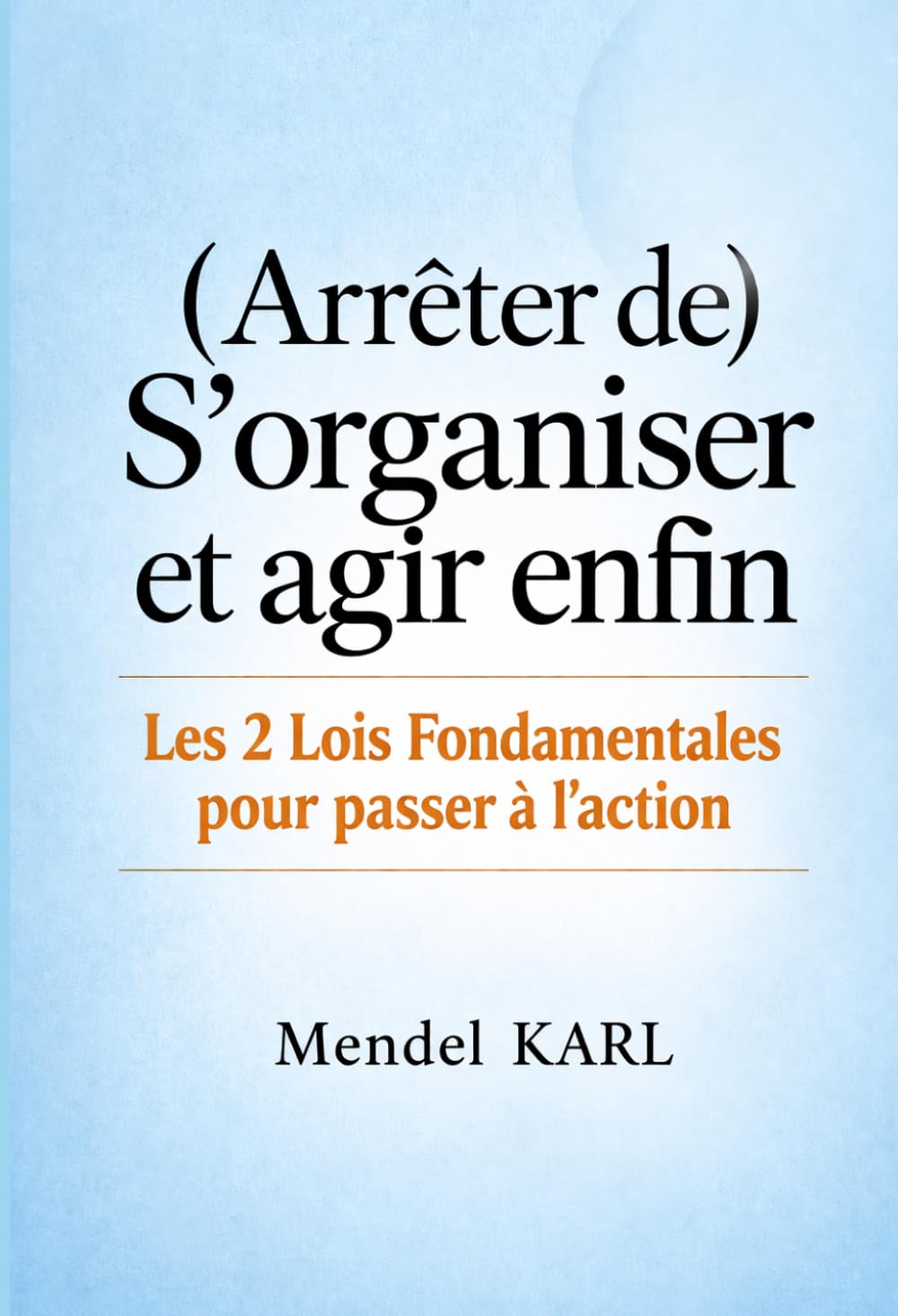 (Arrêter de) S'organiser et agir enfin