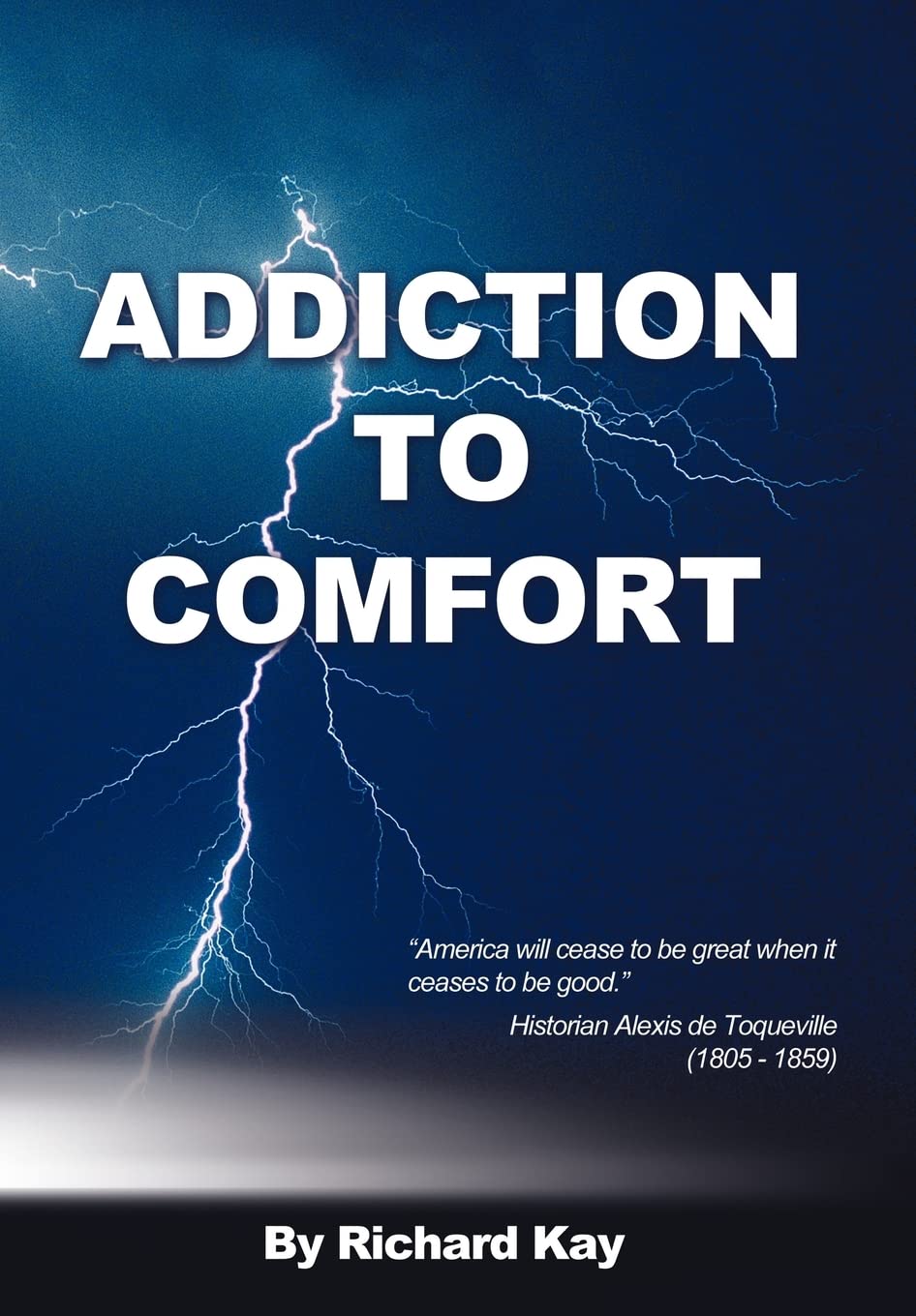 Addiction to Comfort: America Will Cease to Be Great When It Ceases to Be Good.