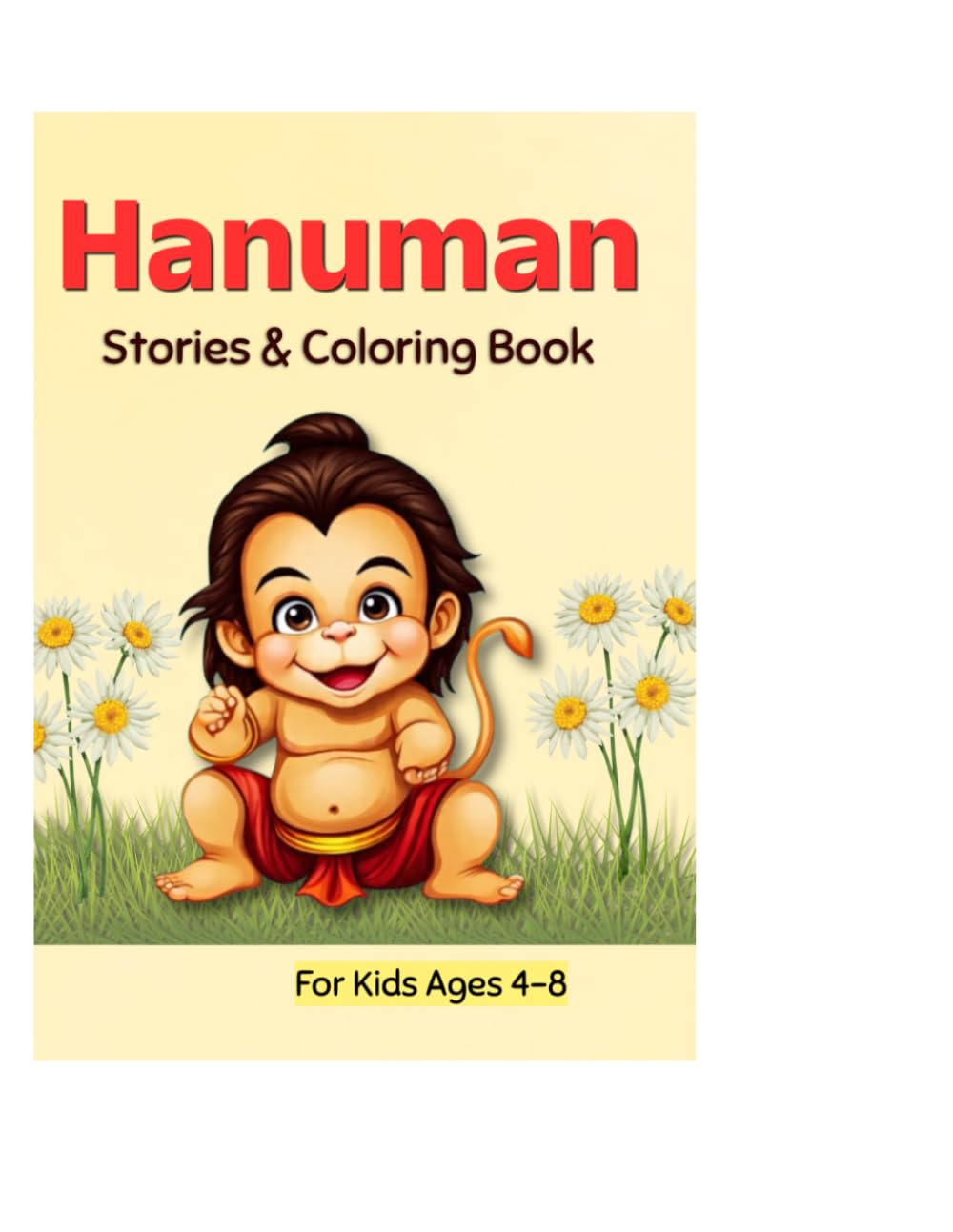 Hanuman Stories and coloring book: 5 Short Stories with Coloring Pages | Hindu Mythology Book for Ages 4–8 | Learn Courage & Devotion