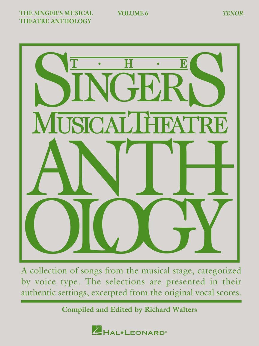 Singers Musical Theatre Anthology Tenor Book Vol 6 | Compiled by Richard Walters | 25 Broadway Songs for Tenor Voices Volume 6 | Vocal for Musicals | Classic and Contemporary Hits for Tenor Singers