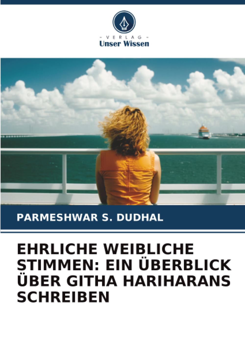 EHRLICHE WEIBLICHE STIMMEN: EIN ÜBERBLICK ÜBER GITHA HARIHARANS SCHREIBEN