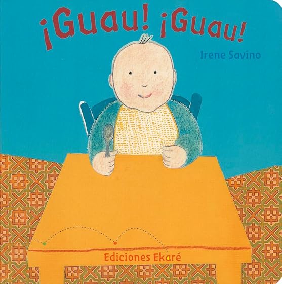 ¡Guau! ¡Guau!