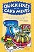 Quick Fixes With Cake Mixes: Great Tasting Cakes, Cookies, Bars & Goodies Made With Mixes (Flavors of Home)