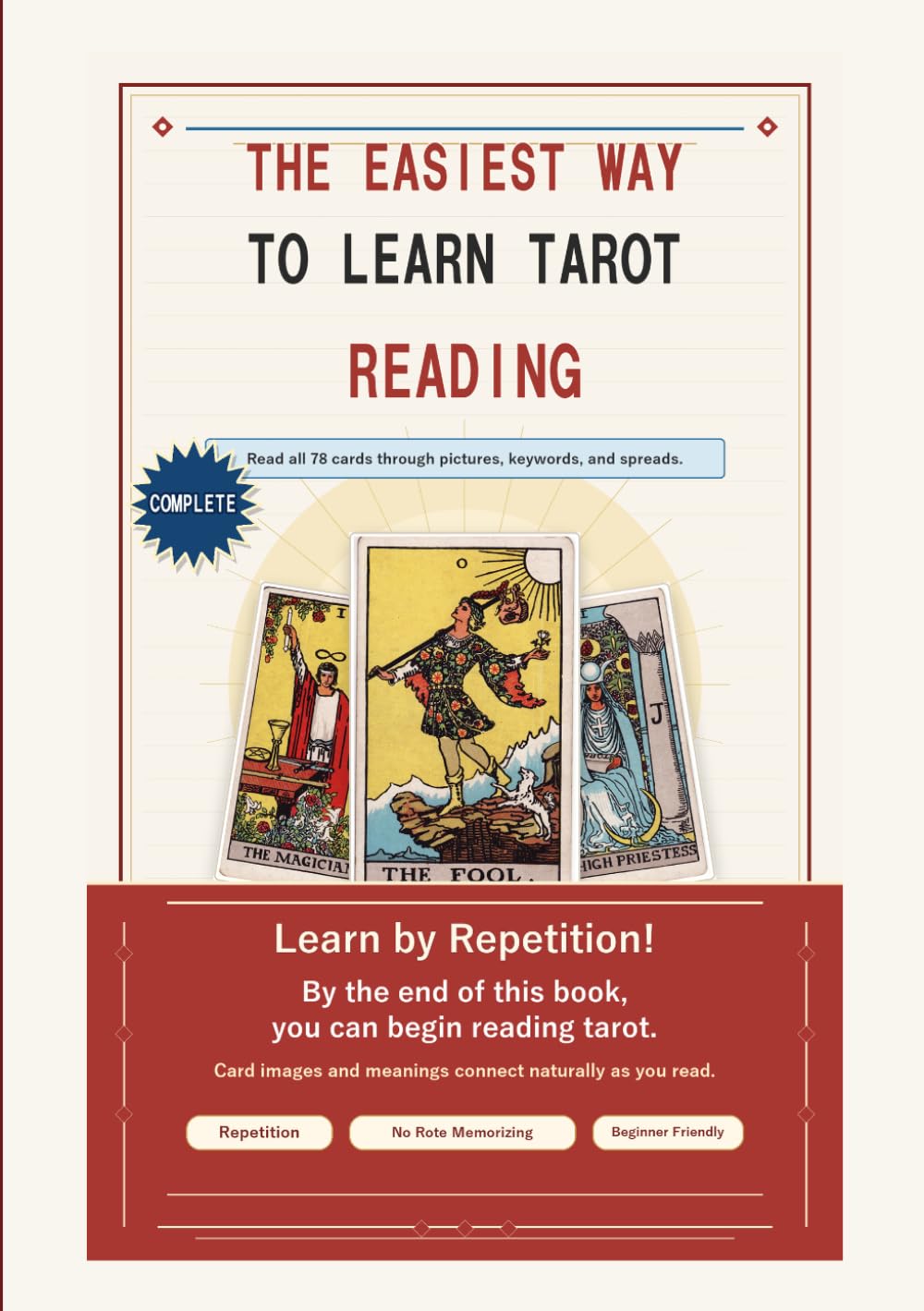 The Easiest Way to Learn Tarot Reading: A Beginner's Guide to Reading All 78 Cards Without Memorizing Everything (Easy Tarot)