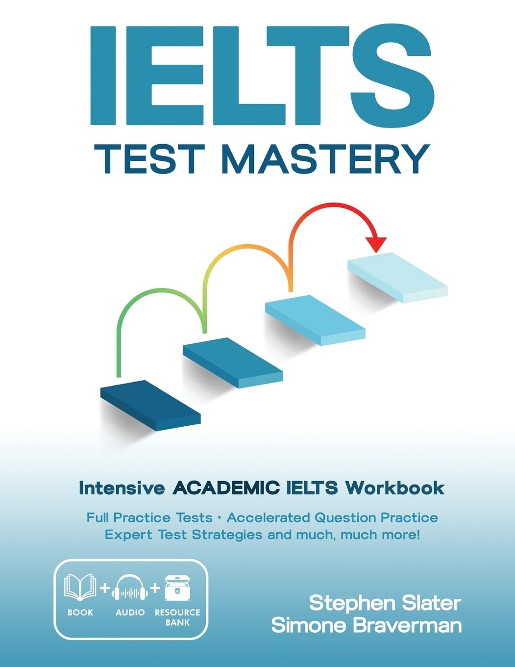 Simone Braverman & Stephen Slater IELTS Test Mastery Intensive Academic IELTS Workbook