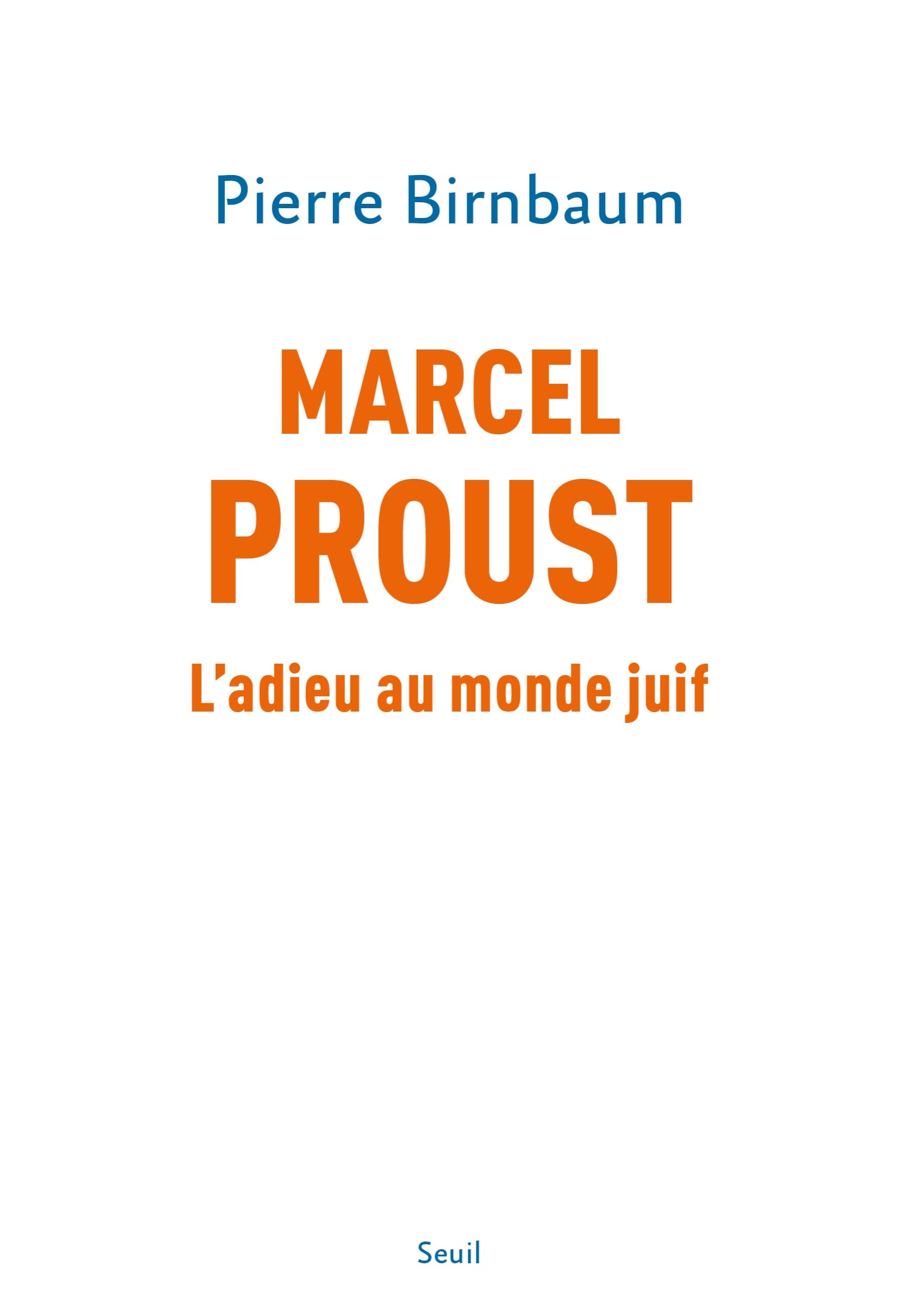 Marcel Proust: L'adieu au monde juif