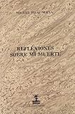 Reflexiones sobre mi muerte