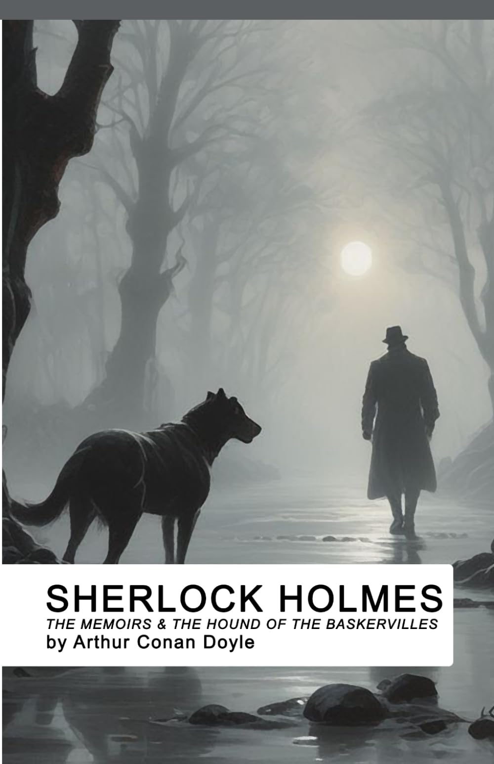 Sherlock Holmes: Complete Collection III: The Memoirs of Sherlock Holmes & The Hound of the Baskervilles