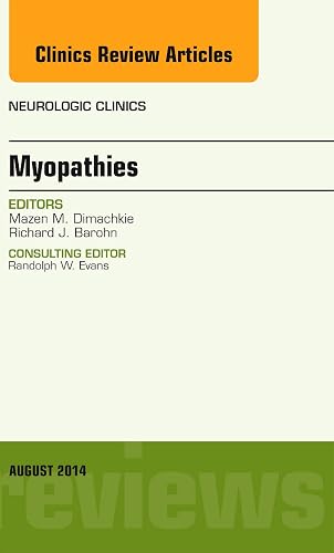 Myopathies, An Issue of Neurologic Clinics (Volume 32-3) (The Clinics: Radiology, Volume 32-3)