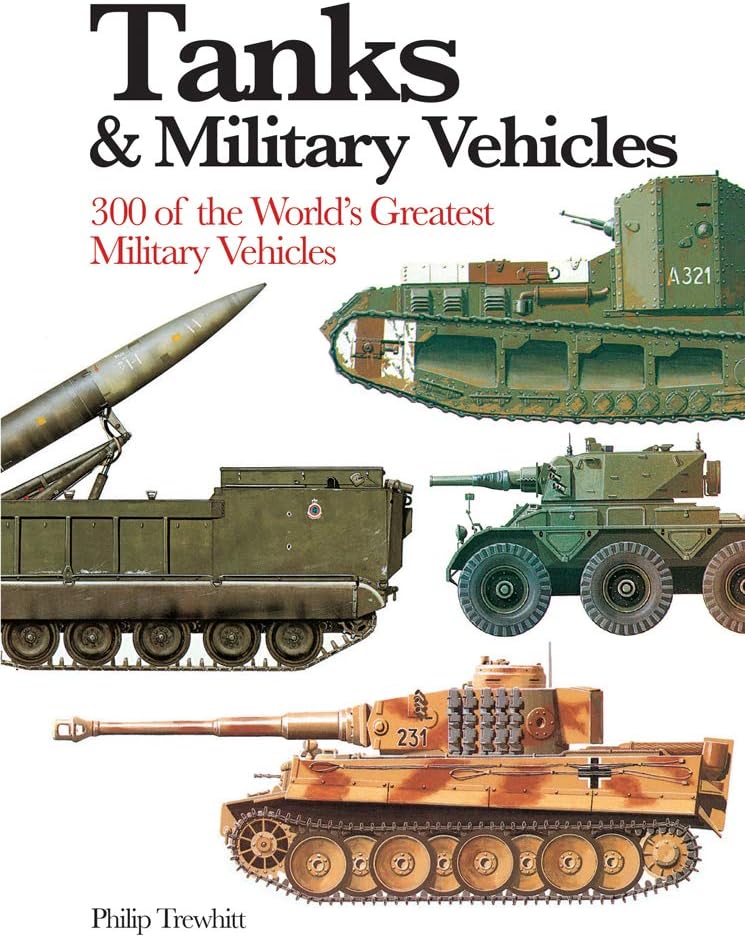 Tanks & Military Vehicles: 300 of the World's Greatest Military Vehicles (Mini Encyclopedia) (Mini Expert Guides)