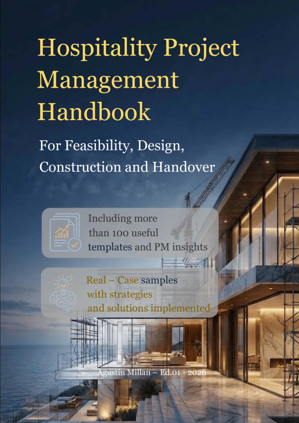 HOSPITALITY PROJECT MANAGEMENT HANDBOOK: Feasibility, Design, Construction and Handover