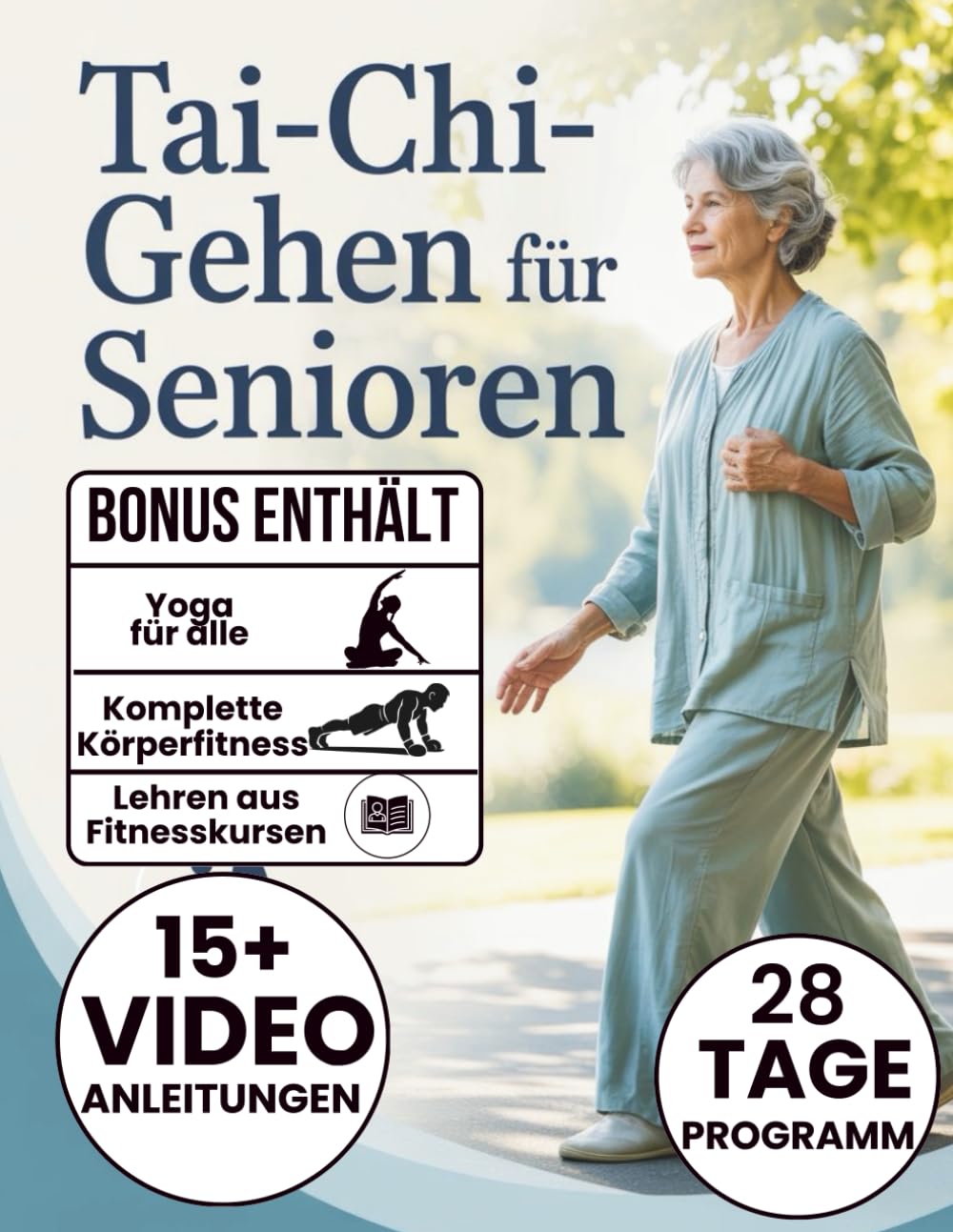 Tai-Chi-Gehen für Senioren: 28-Tage-Plan für mehr Stabilität, neue Kraft und angstfreie Beweglichkeit: 10-Minuten-Übungen mit sanften Bewegungen, Stuhl-Variationen und Schritt-für-Schritt-Anleitungen