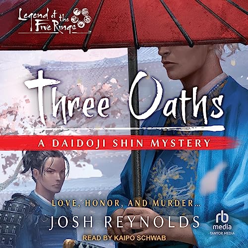 Three Oaths: A Legend of the Five Rings Novel by Josh Reynolds episode artwork