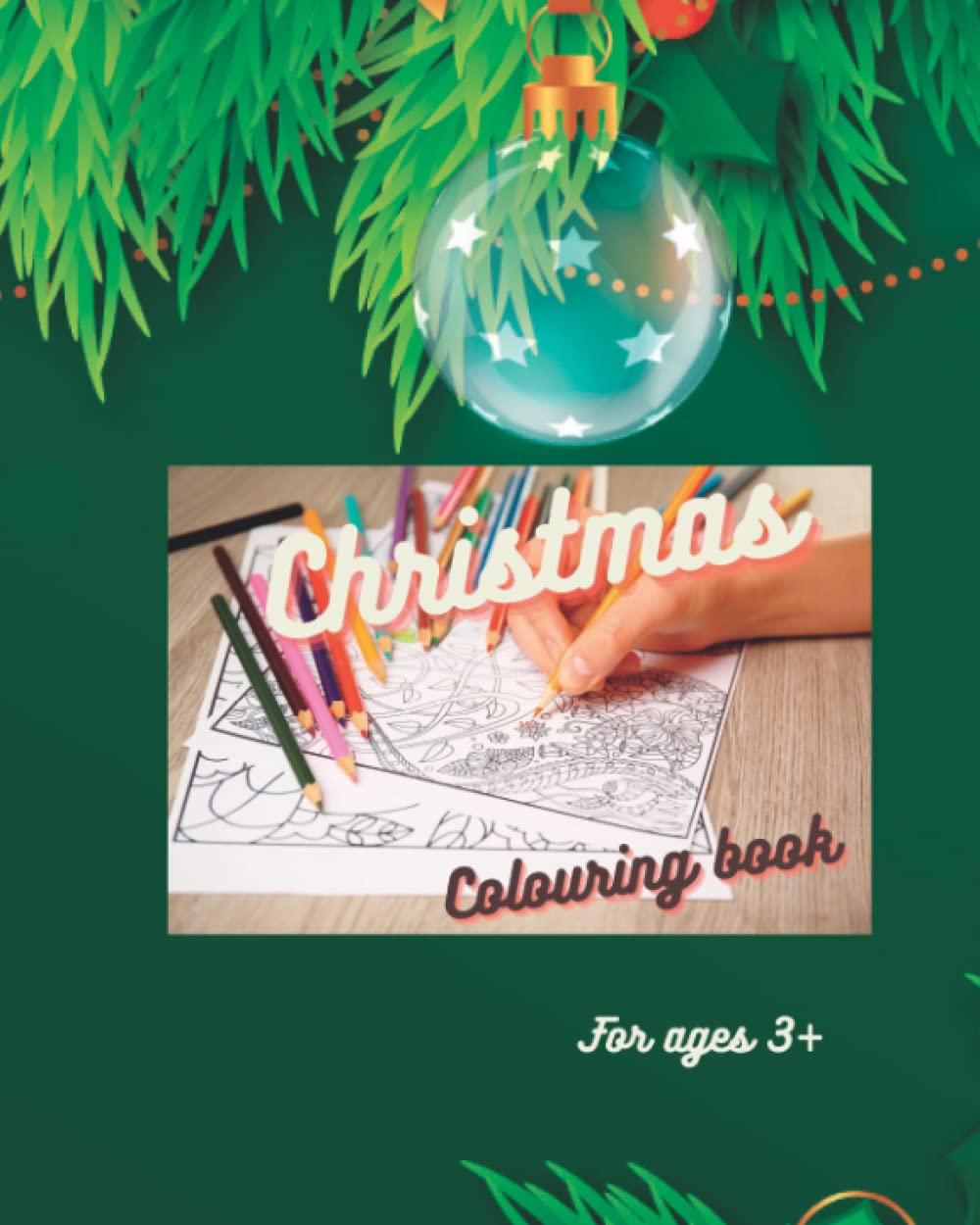 Christmas Colouring book for 3+ year olds: Christmas themed Colouring book for 3+ year olds