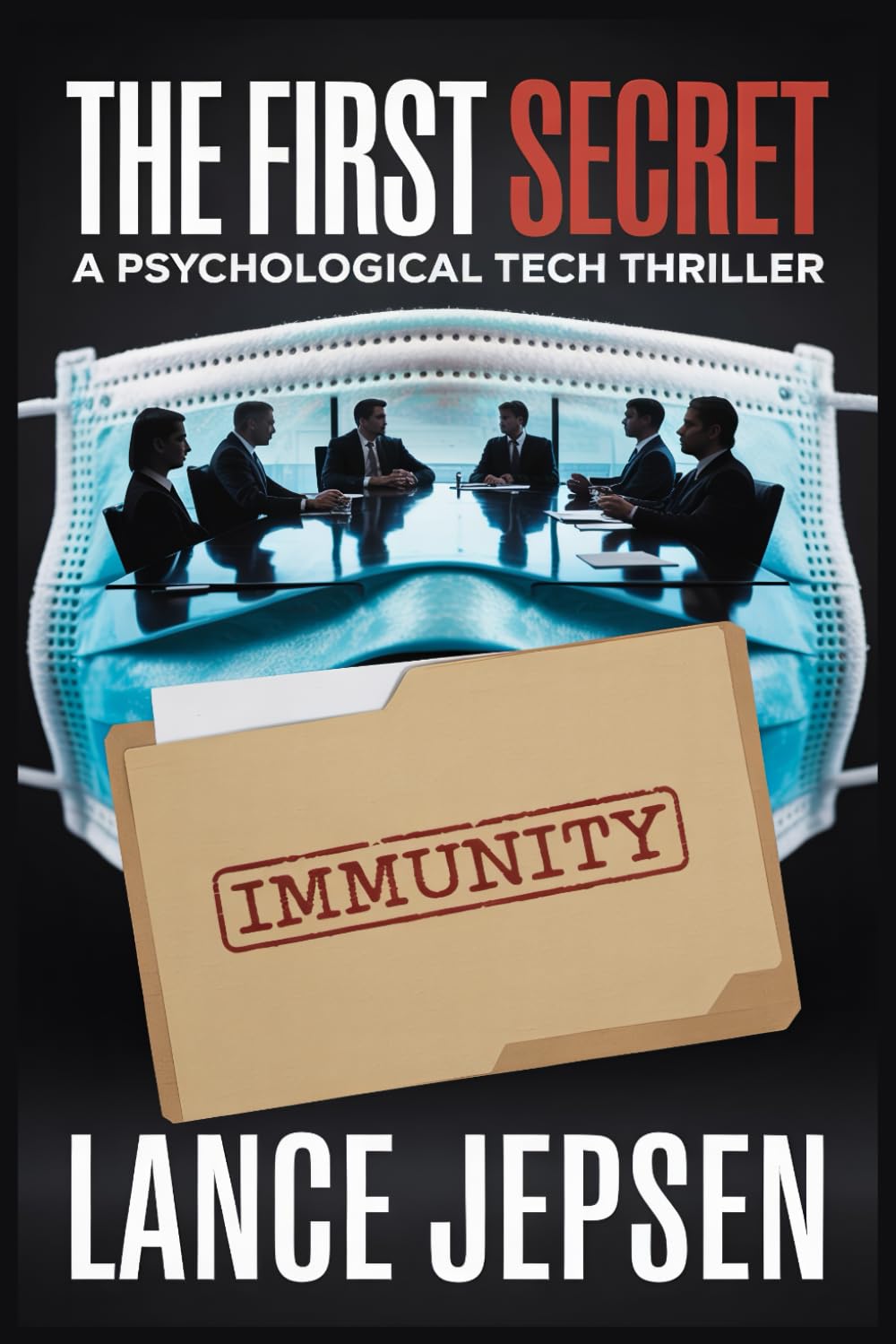 The First Secret: A Psychological Tech Thriller