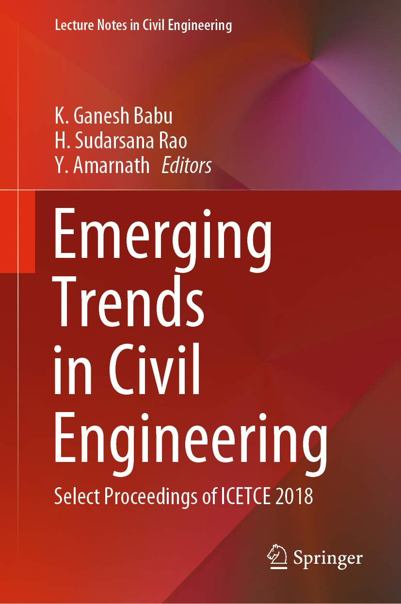 Emerging Trends in Civil Engineering: Select Proceedings of ICETCE 2018 (Lecture Notes in Civil Engineering Book 61)
