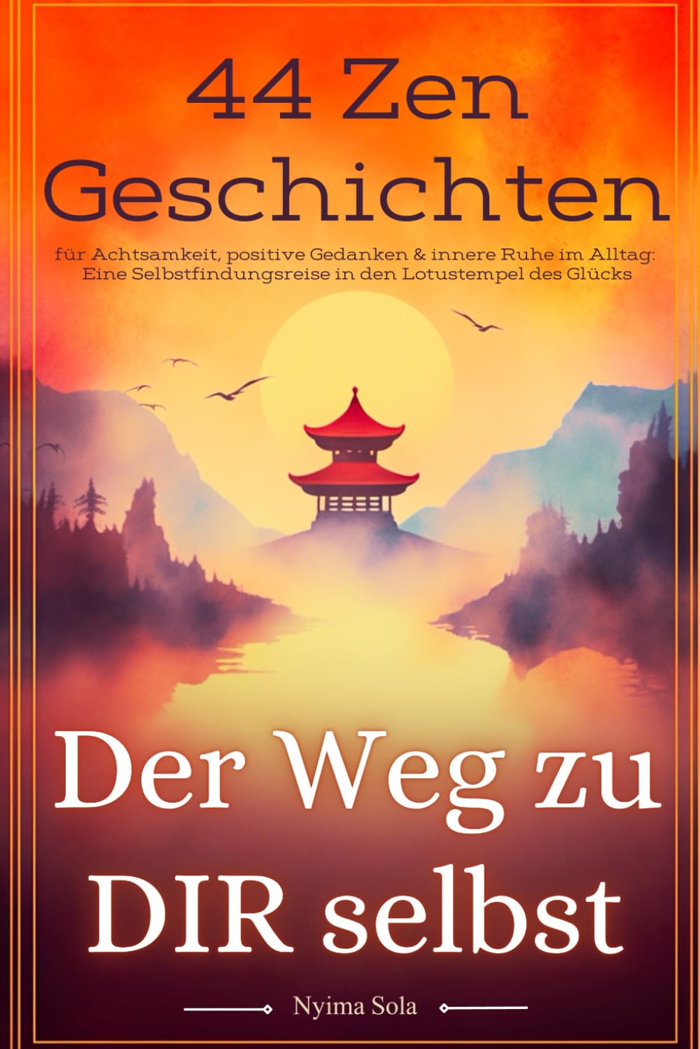 Der Weg zu dir selbst: 44 Zen-Geschichten