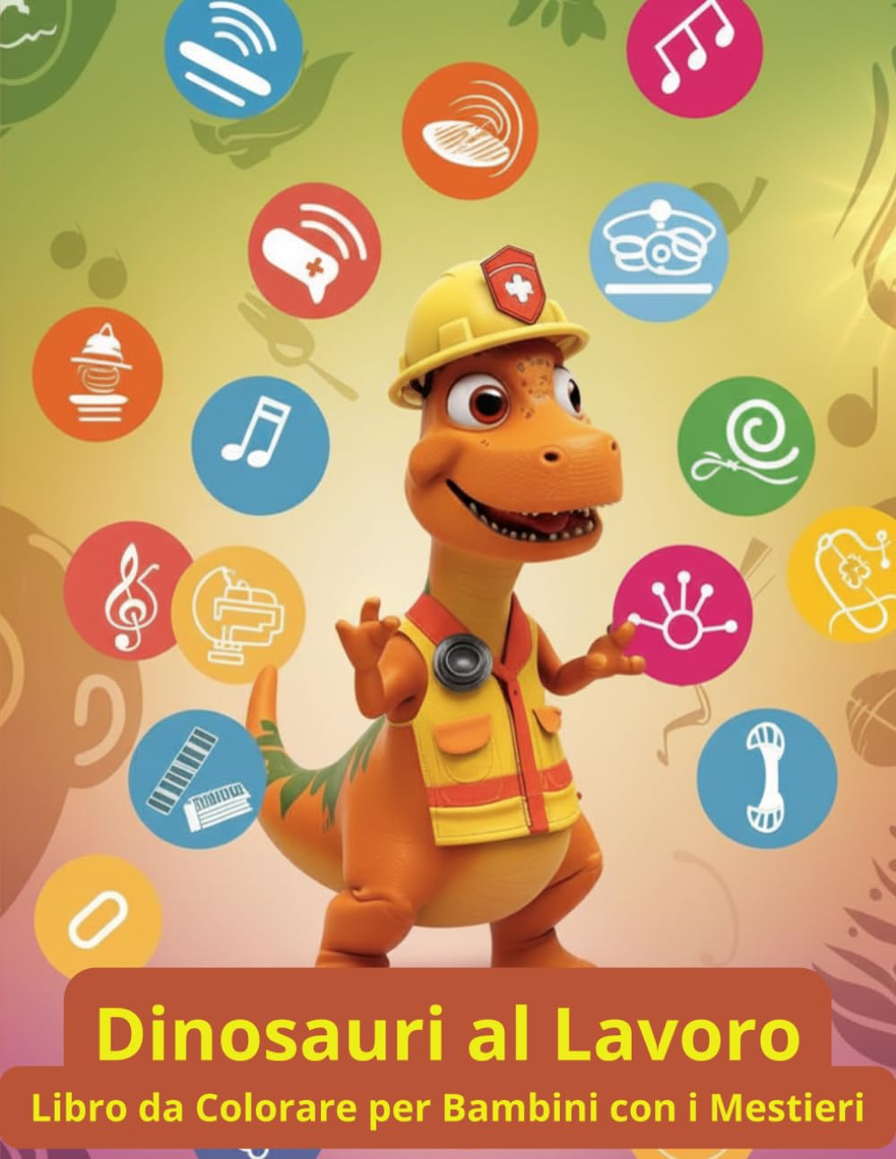 Libro da Colorare Dinosauri Divertenti per Bambini 4-8 Anni: Dinosauri Buffi al Lavoro – Disegni Facili con Linee Spesse, Attività Divertente e Creativa per Bambini