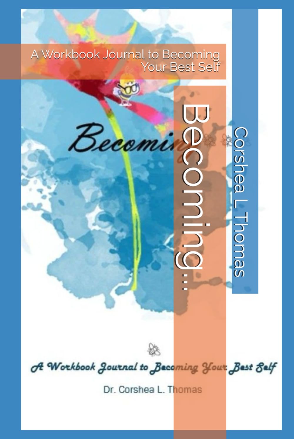 Becoming...: A Workbook Journal to Becoming Your Best Self      Hardcover – August 10, 2025