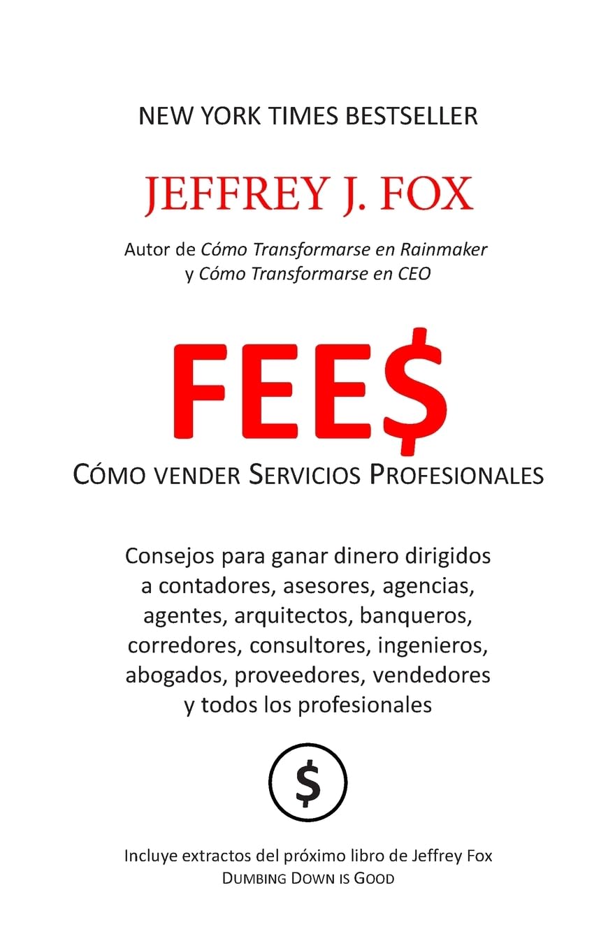 Fee$ - Cómo vender Servicios Profesionales: Consejos para ganar dinero y producir valor