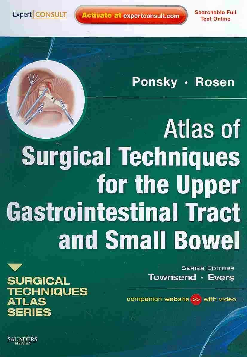 Buy Atlas of Surgical Techniques for the Upper GI Tract and Small Bowel: A Volume in the Surgical Techniques Atlas Series — BookShops.in
