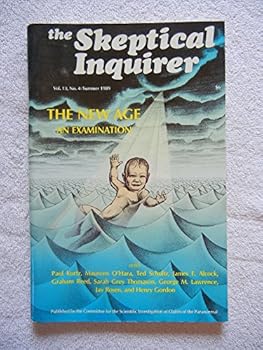 THE NEW AGE AN EXAMINATION; VOL 13, NO 4; SUMMER 1989 (THE SKEPTICAL INQUIRER)