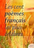  Les cent poèmes français les plus célèbres