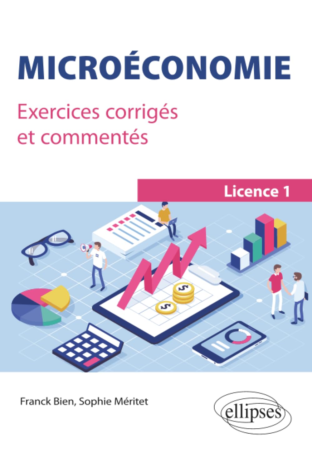 Microéconomie. Exercices corrigés et commentés. L1: Exercices corrigés et commentés
