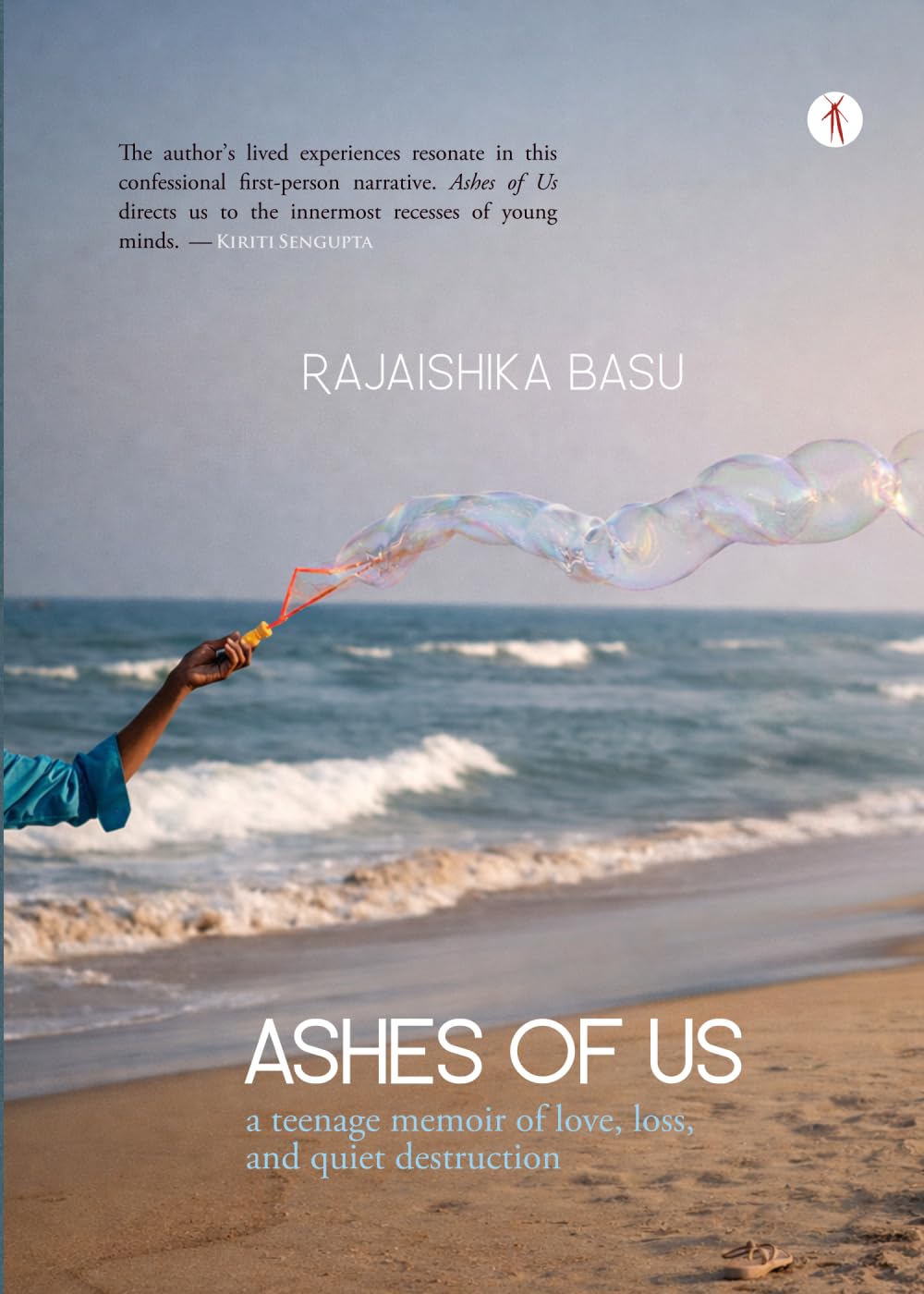 Ashes of Us: a teenage memoir of love, loss, and quiet destruction