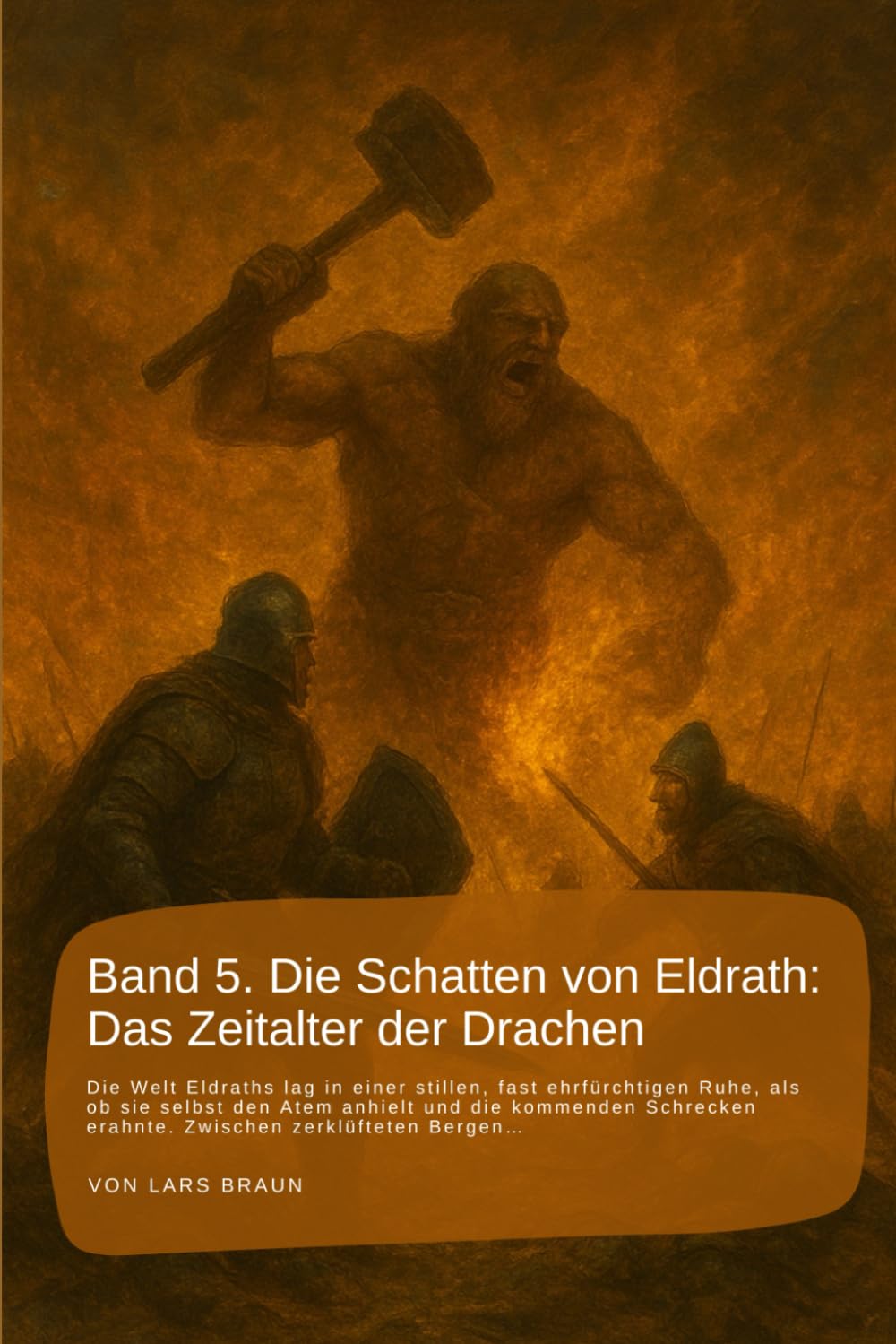 Band 5. Die Schatten von Eldrath: Das Zeitalter der Drachen: Die Welt Eldraths lag in einer stillen, fast ehrfürchtigen Ruhe, als ob sie selbst den ... rund um Eldrath und um Magie und Drachen.)