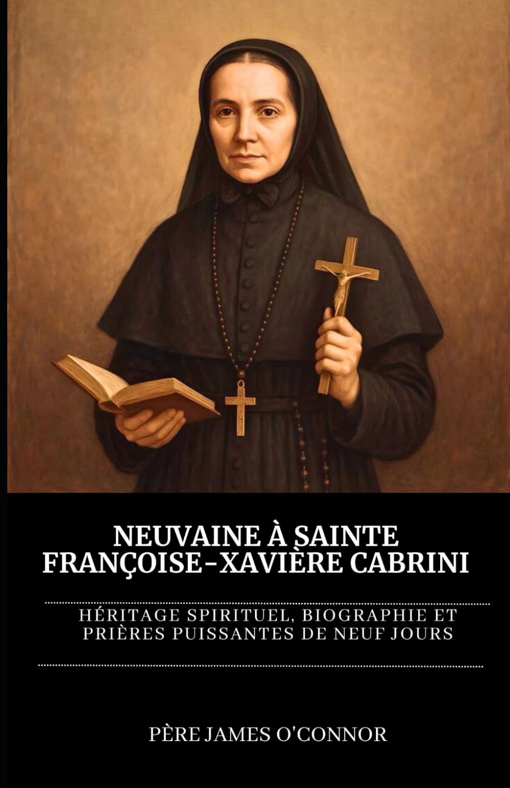 Neuvaine à Sainte Françoise-Xavière Cabrini: Héritage spirituel, biographie et prières puissantes de neuf jours