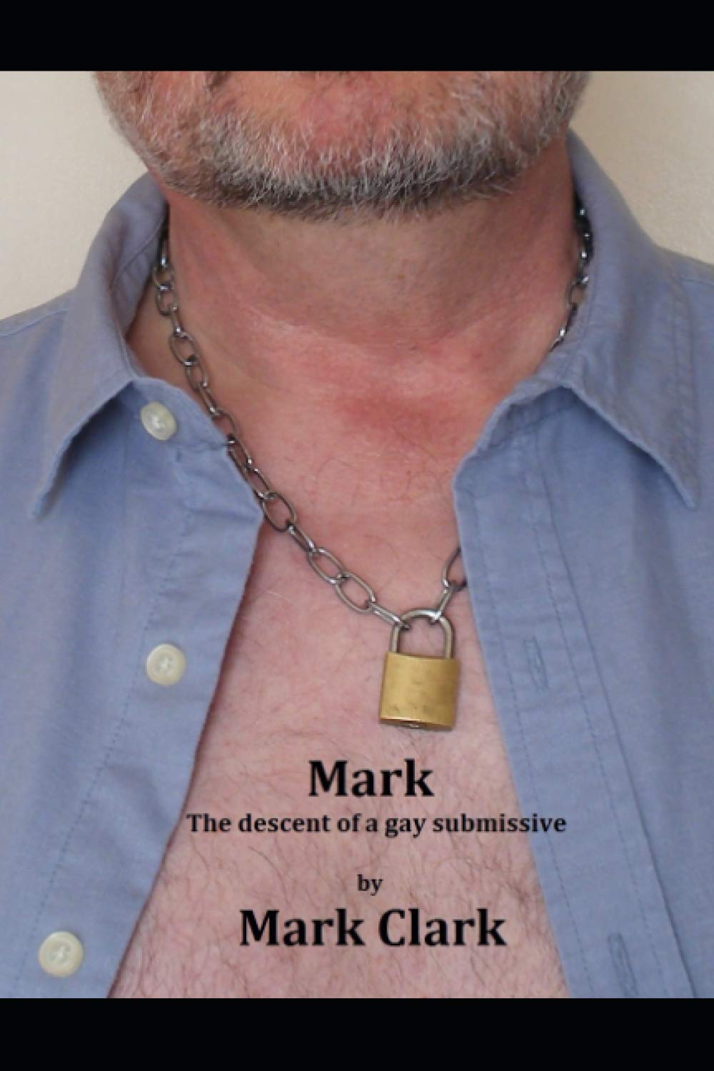 Mark; the descent of a gay submissive