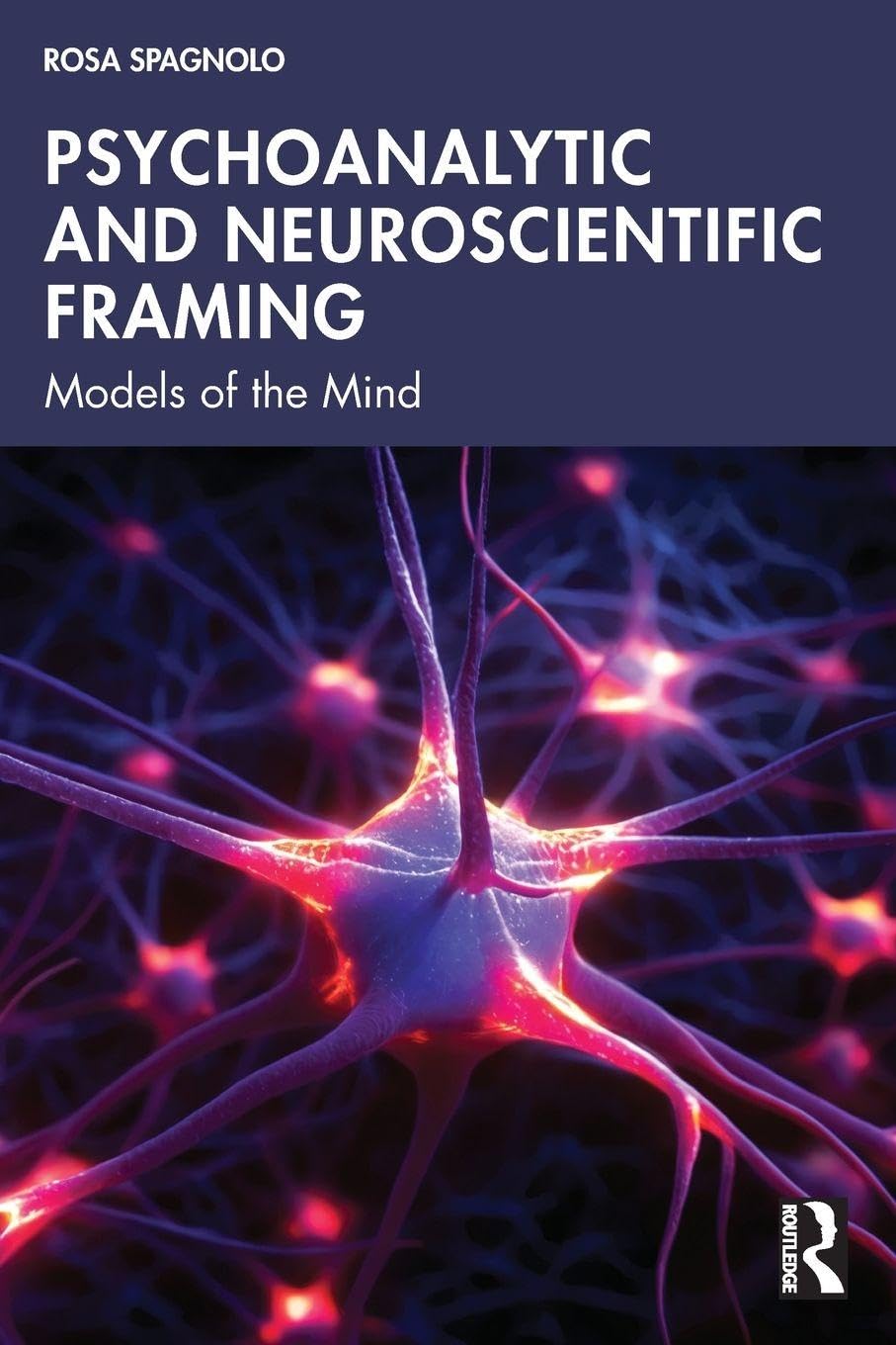 Psychoanalytic and Neuroscientific Framing by Rosa Spagnolo - 9781032939803