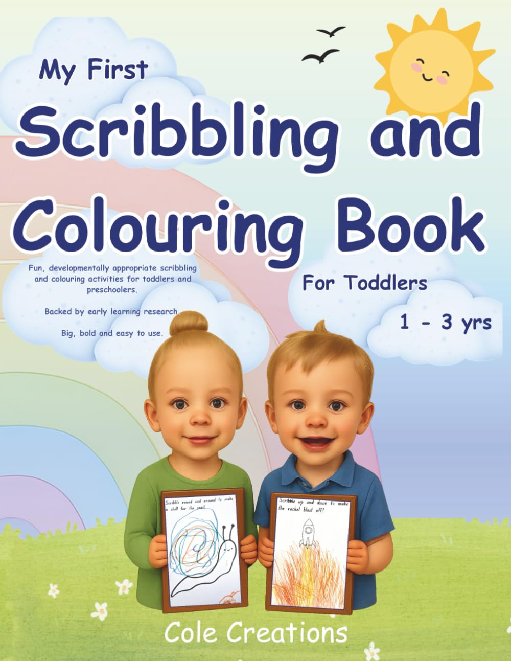 My First Scribbling and Colouring Book for Toddlers: A Pre-Writing Activity Book for Toddlers Aged 1 - 3 (Rainbow Writing)