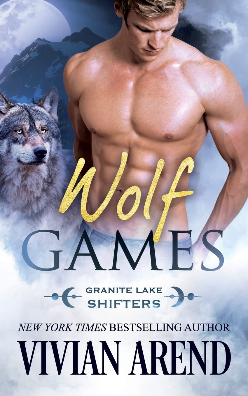 Wolf Games: Granite Lake Wolves #3 (Northern Lights Shifters)