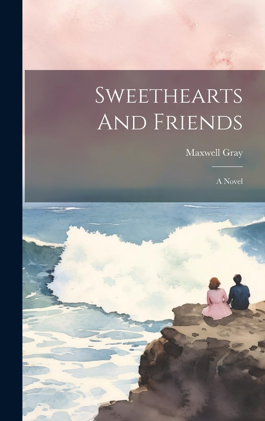 Sweethearts And Friends: A Novel