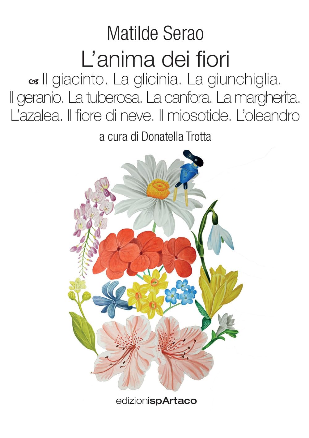 L'anima Dei Fiori. Il Giacinto. La Glicinia. La Giunchiglia. Il Geranio. La Tuberosa. La Canfora. La Margherita. L'azalea. Il Fiore Di Neve. Il Miosotide. L'oleandro (Vol. 7) - 4