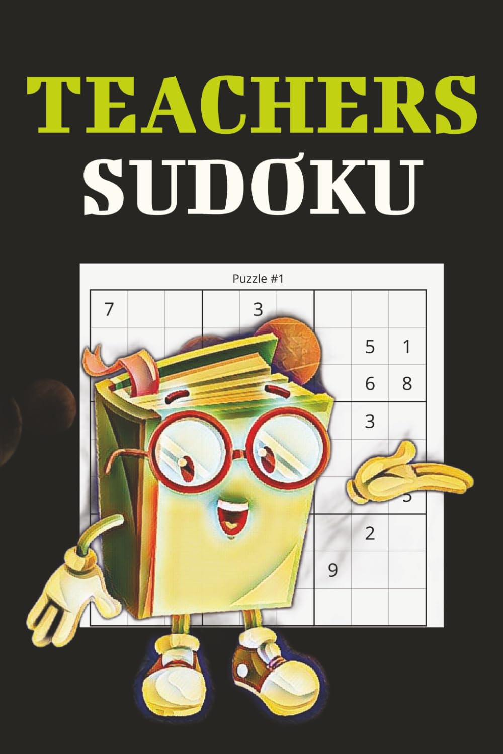 Teachers Sudoku Puzzle Book: Sudoku Puzzles for Teachers | The Perfect Puzzle Break Between Classes | Help You Relax, Reset, and Refocus | 6x9 Inches, 110 Pages | 50+ Puzzles | Solutions Included
