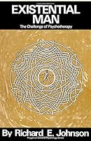 Existential Man: Challenge of Psychotherapy (Pergamon General Psychology Series, Pgps-8) 0080163254 Book Cover