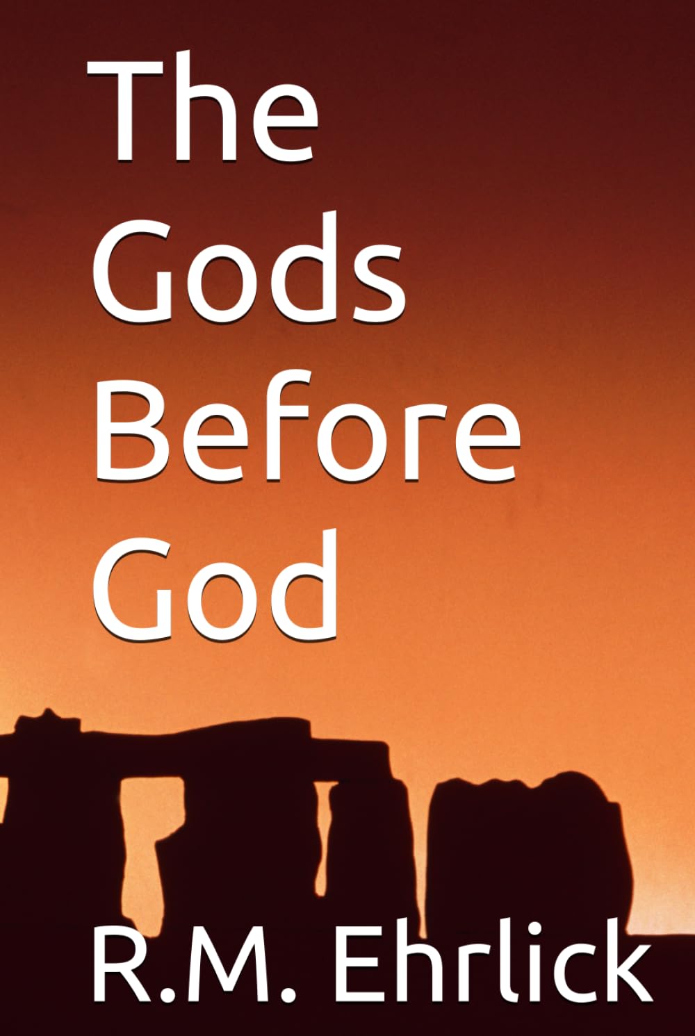 The Gods Before God