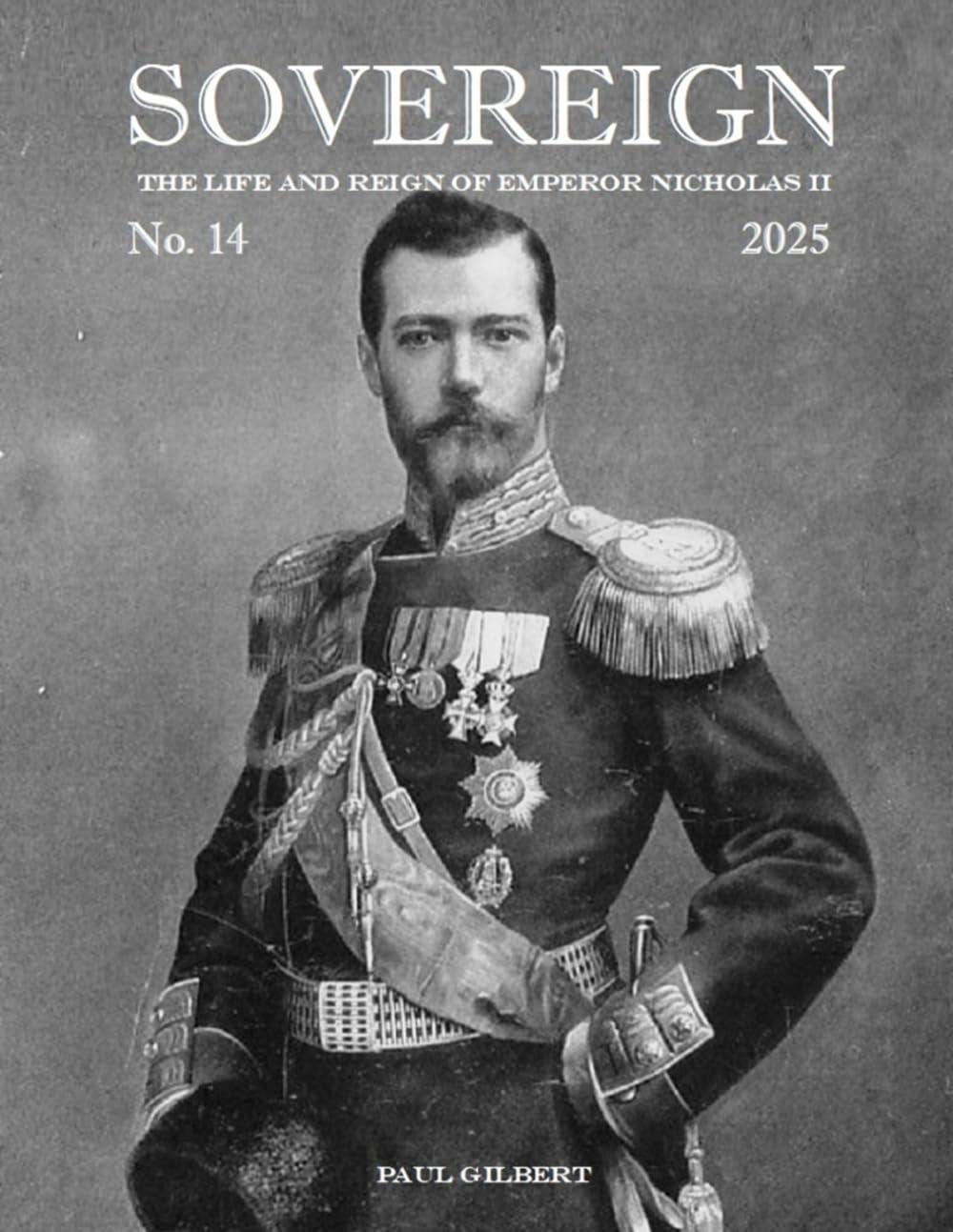 SOVEREIGN No. 14 (2025) - The Life and Reign of Emperor Nicholas II