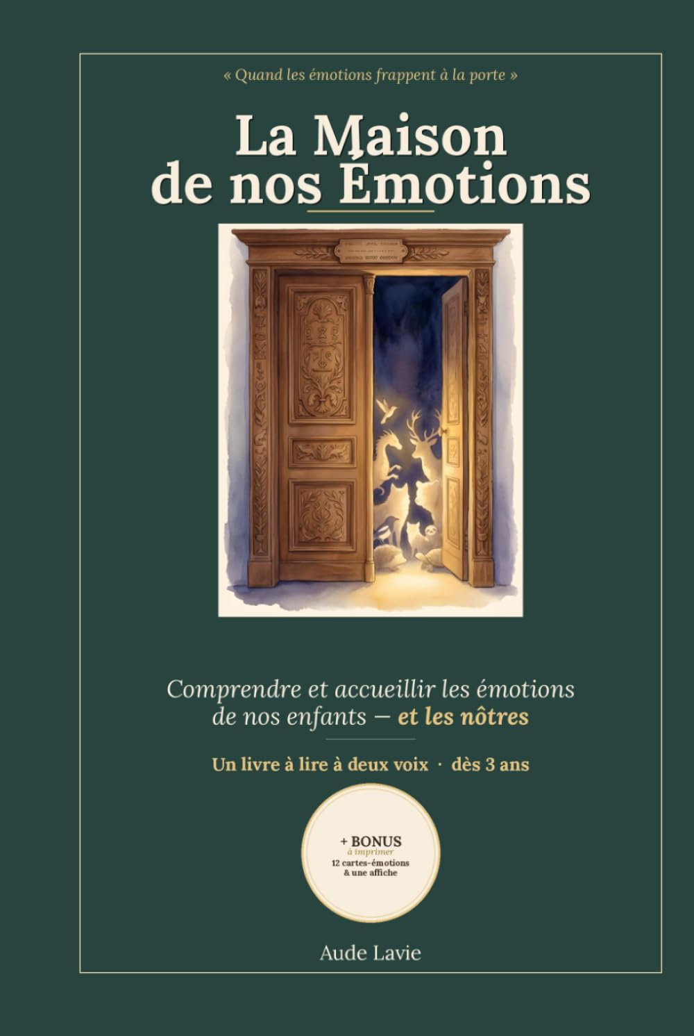 La Maison de nos Émotions: Comprendre, accueillir et apprivoiser les émotions de l'enfant — la joie, la colère, la peur, la tristesse et 8 autres. Un ... à dessiner. (mon corps, mon meilleur ami)
